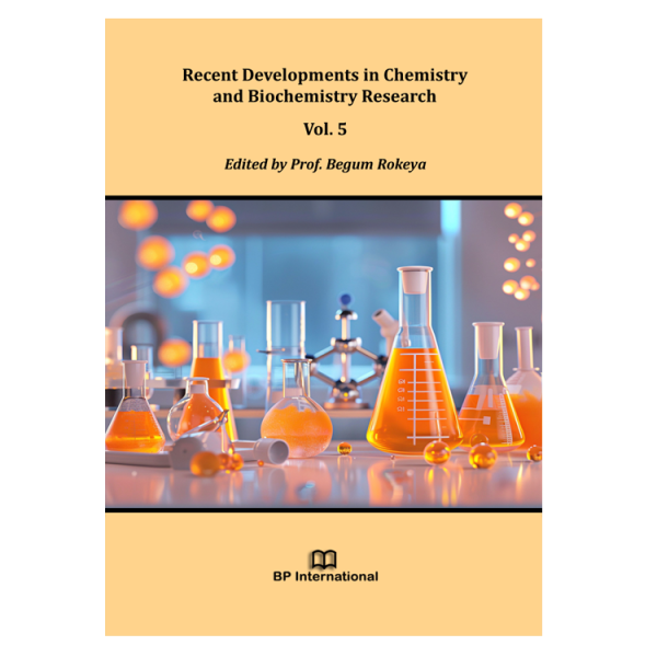 Recent Developments in Chemistry and Biochemistry Research Vol. 5