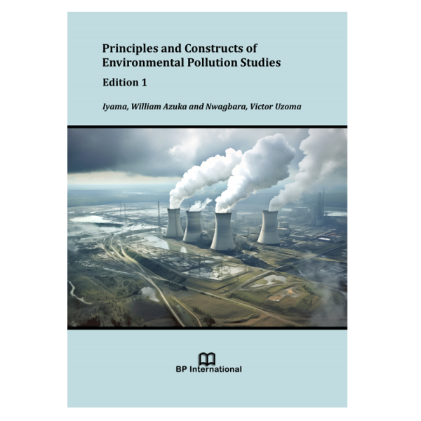 Principles and Constructs of Environmental Pollution Studies, Edition 1