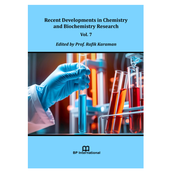 Recent Developments in Chemistry and Biochemistry Research Vol. 7