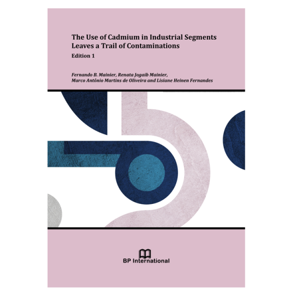 The Use of Cadmium in Industrial Segments Leaves a Trail of Contaminations, Edition 1