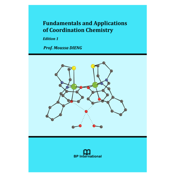 Fundamentals and Applications of Coordination Chemistry, Edition 1