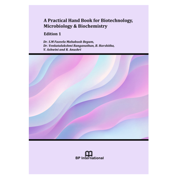 A Practical Hand Book for Biotechnology, Microbiology & Biochemistry, Edition 1