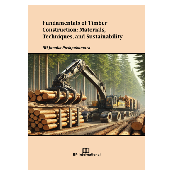 Fundamentals of Timber Construction: Materials, Techniques, and Sustainability