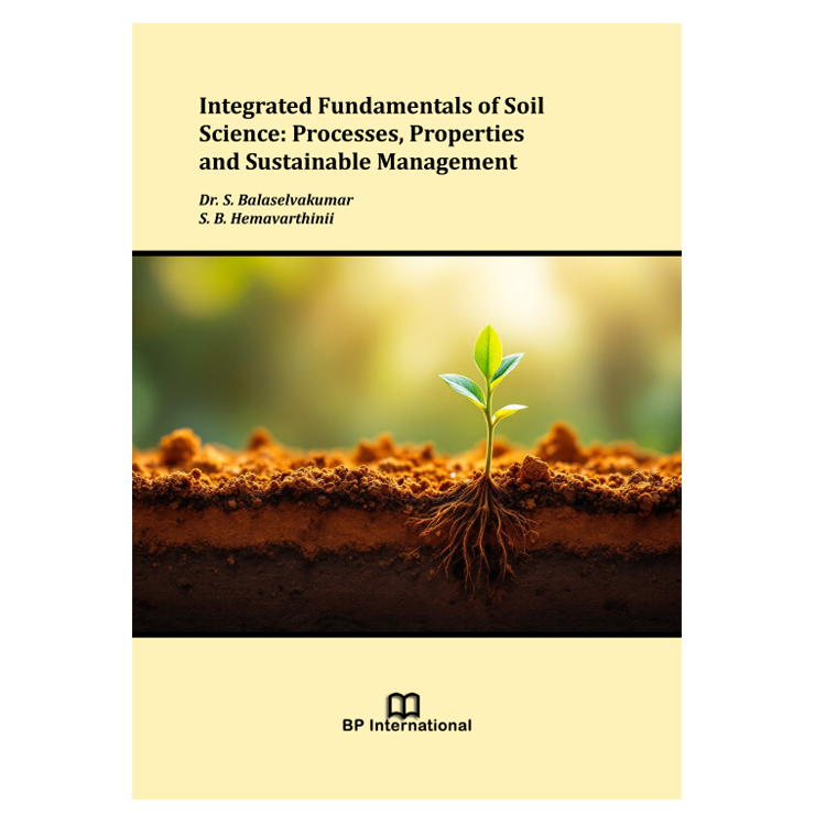 Integrated Fundamentals of Soil Science: Processes, Properties and Sustainable Management
