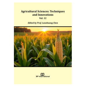 Agricultural Sciences: Techniques and Innovations Vol. 12
