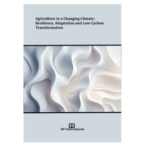 Agriculture in a Changing Climate: Resilience, Adaptation and Low-Carbon Transformation