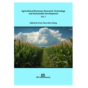Agricultural Horizons: Research, Technology and Sustainable Development Vol. 3