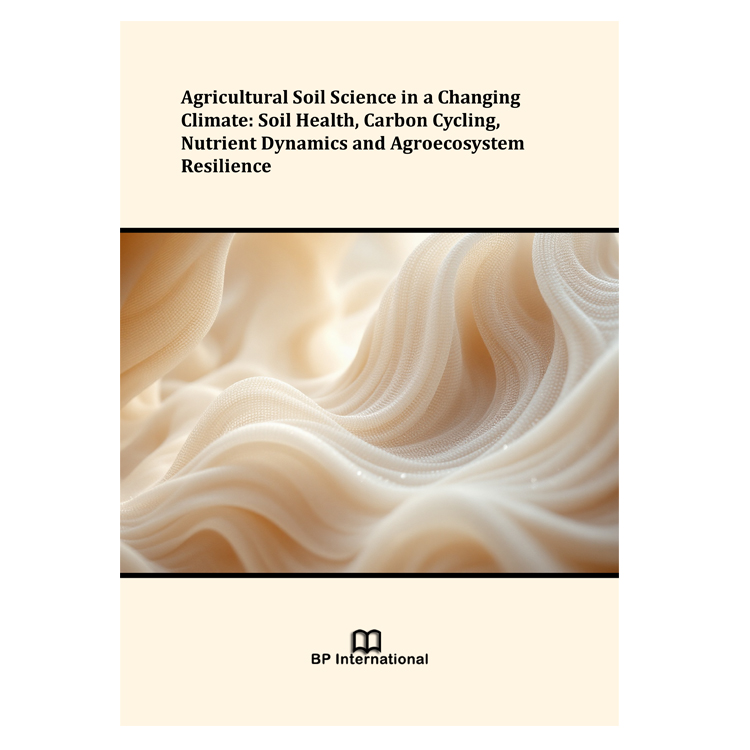 Agricultural Soil Science in a Changing Climate: Soil Health, Carbon Cycling, Nutrient Dynamics and Agroecosystem Resilience