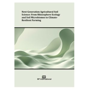 Next-Generation Agricultural Soil Science: From Rhizosphere Ecology and Soil Microbiomes to Climate-Resilient Farming