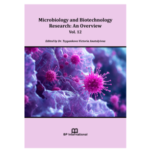 Microbiology and Biotechnology Research: An Overview Vol. 12