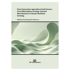 Next-Generation Agricultural Soil Science: From Rhizosphere Ecology and Soil Microbiomes to Climate-Resilient Farming
